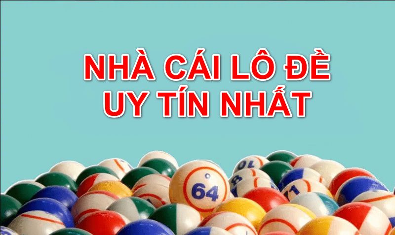 Nhà cái lô đề online uy tín