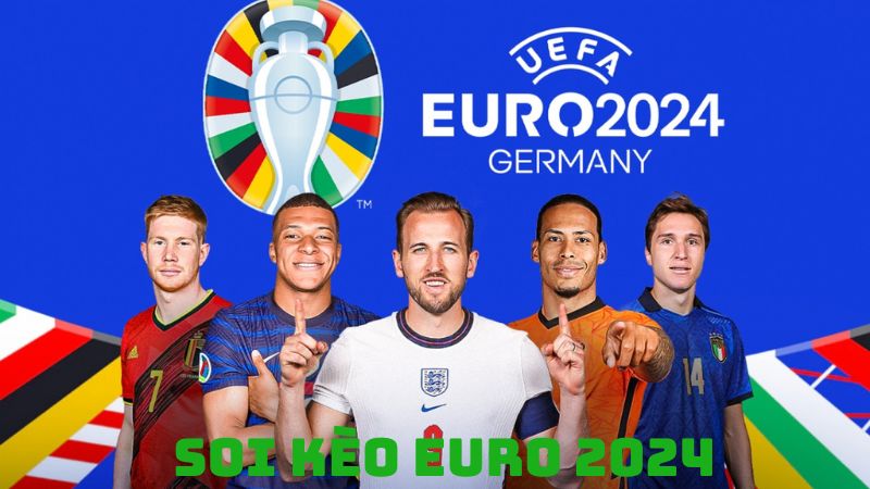 Bí Kíp Soi Kèo Euro 2024 hiệu quả