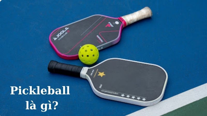 Pickleball là gì? Lợi ích của Pickleball mang lại